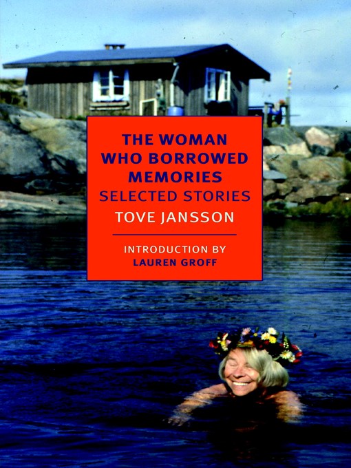 Title details for The Woman Who Borrowed Memories by Tove Jansson - Available